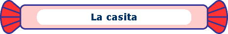  La casita 